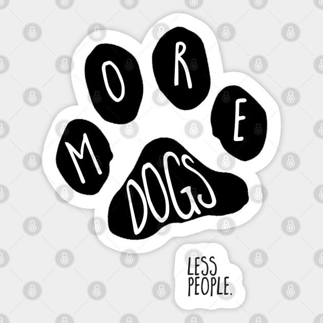 paw print (more dogs, less people) Sticker by mystudiocreate